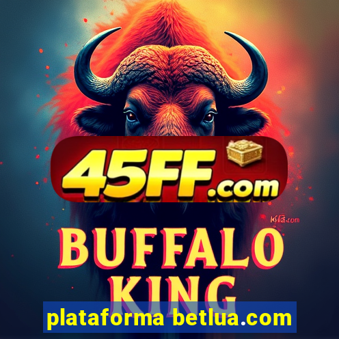 plataforma betlua.com